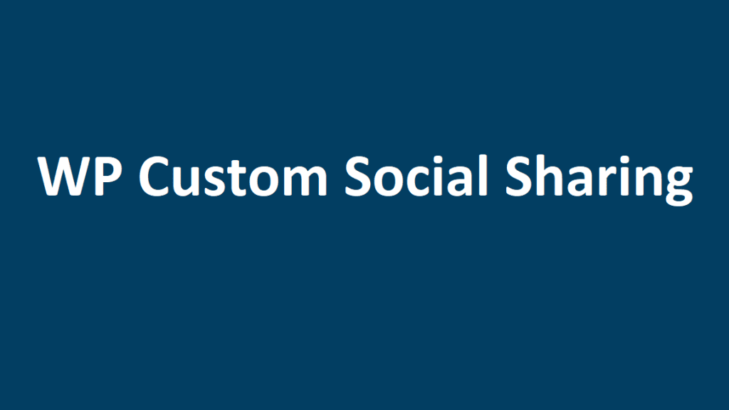 WP Custom Social Sharing